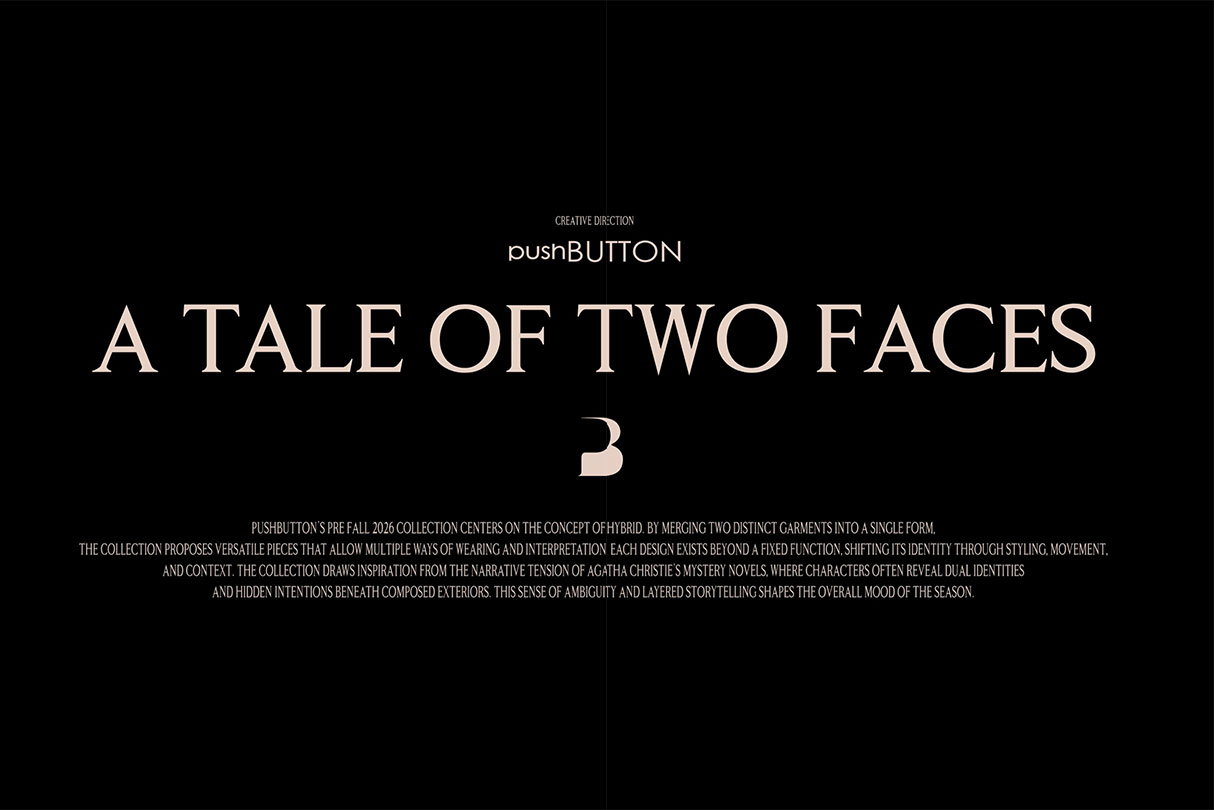 pushBUTTON Fall 2026 Collection: A TALE OF TWO FACES
